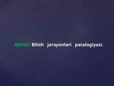 bilish jarayonlari patalogiyasi — PPT