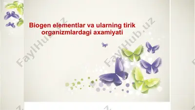 biogen elementlar va ularning tirik organizmlardagi axamiyati — PPTX