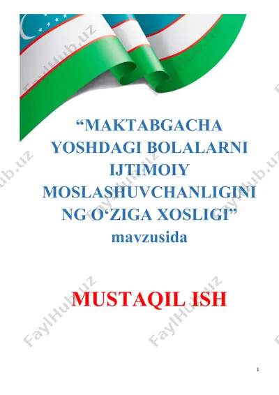 maktabgacha yoshdagi bolalarni ijtimoiy moslashuvchanligining o‘ziga xosligi — DOCX