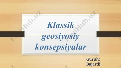 klassik geosiyosiy konsepsiyalar — PPTX