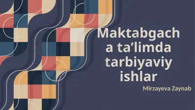 maktabgacha ta’limda tarbiyaviy ishlar — PPTX