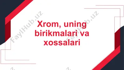 xrom, uning birikmalari va xossalari — PPTX