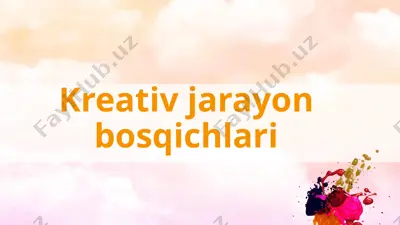 kreativ jarayon bosqichlari — PPTX