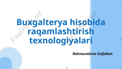 buxgalterya hisobida raqamlashtirish texnologiyalari — PPTX