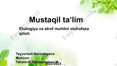 mustaqil taʼlim ekalogiya va atrof muhitni muhofaza qilish — PPTX