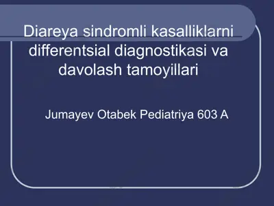 diareya sindromli kasalliklarni differentsial diagnostikasi va davolash tamoyillari — PPTX