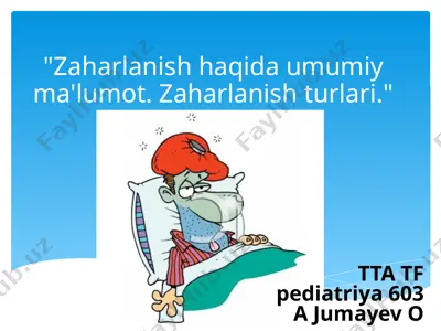 zaharlanish haqida umumiy ma'lumot. zaharlanish turlari — PPTX