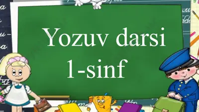 yozuv darsi 1-sinf — PPTX