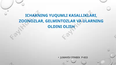 ichakning yuqumli kasalliklari, zoonozlar, gelmintozlar va ularning oldini olish — PPTX