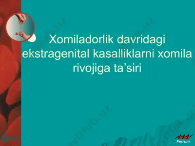 xomiladorlik davridagi ekstragenital kasalliklarni xomila rivojiga taʼsiri — PPTX