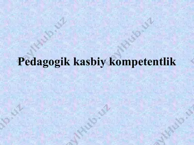 pedagogik kasbiy kompetentlik — PPTX