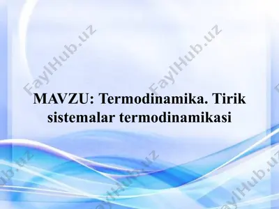 termodinamika. tirik sistemalar termodinamikasi — PPTX