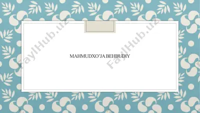 mahmudxo’ja behbudiy — PPTX