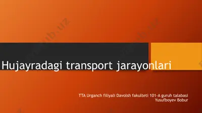hujayradagi transport jarayonlari — PPTX