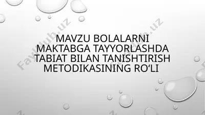 bolalarni maktabga tayyorlashda tabiat bilan tanishtirish metodikasi — PPTX