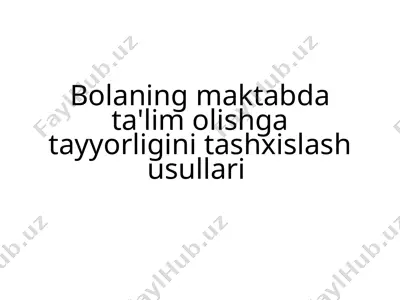 maktabda ta'lim olishga tayyorlik — PPTX