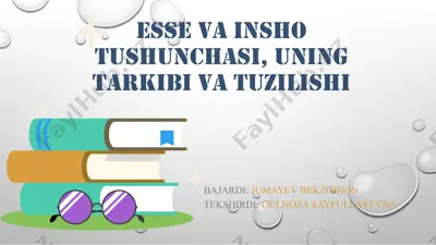 esse va insho tushunchasi, uning tarkibi va tuzilishi — PPTX
