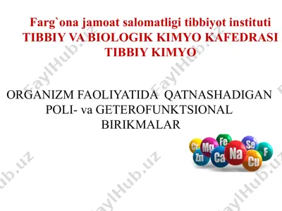 organizm faoliyatida qatnashadigan poli-va geterofunktsional birikmalar — PPTX