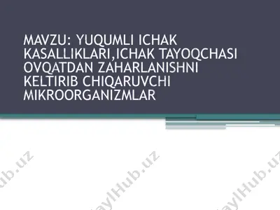 yuqumli ichak kasalliklari, ichak tayoqchasi va ovqatdan zaharlanishni keltiruvchi mikroorganizmlar — PPTX