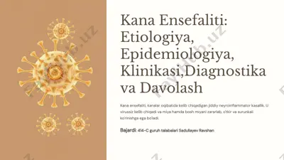 kana ensefaliti: etiologiya, epidemiologiya, klinikasi, diagnostika va davolash — PPTX