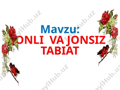 tabiatning jonli va jonsiz tarkibi — PPTX