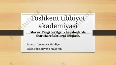 toshkent tibbiyot akademiyasi mavzulari - yangi tug’ilgan chaqaloqlarda shartsiz reflekslarni aniqlash — PPTX