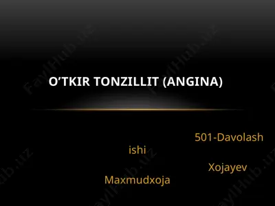o'tkir tonzillit (angina) — PPTX