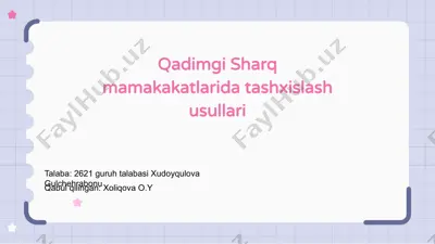 qadimgi sharq mamakakatlarida tashxislash usullari — PPTX