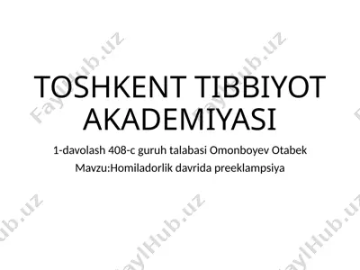 homiladorlik davrida preeklampsiya — PPTX