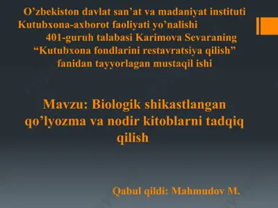 biologik shikastlangan qo’lyozma va nodir kitoblarni tadqiq qilish — PPTX
