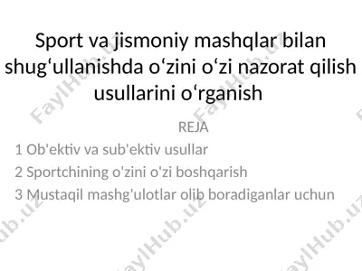 sport va jismoniy mashqlar bilan shugʻullanishda oʻzini oʻzi nazorat qilish usullarini oʻrganish — PPTX