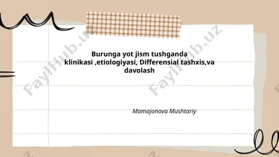 burunga yot jism tushganda klinikasi, etiologiyasi, differensial tashxisi va davolash — PPTX