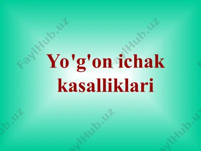 yo'g'on ichak kasalliklari — PPT