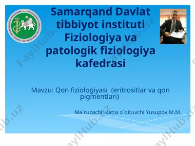 qon fiziologiyasi (eritrositlar va qon pigmentlari) — PPT