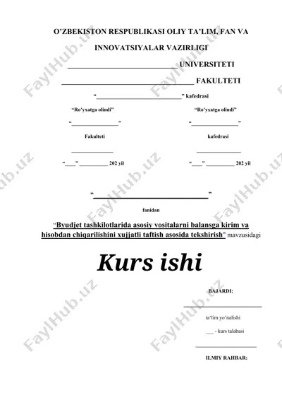 byudjet tashkilotlarida asosiy vositalarni balansga kirim va hisobdan chiqarilishini xujjatli taftish asosida tekshirish — DOCX