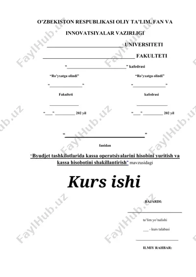 byudjet tashkilotlarida kassa operatsiyalarini hisobini yuritish va kassa hisobotini shakillantirish — DOCX