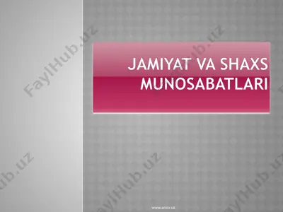jamiyat va shaxs munosabatlari — PPTX