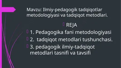 ilmiy-pedagogik tadqiqotlar metodologiyasi va tadqiqot metodlari — PPTX