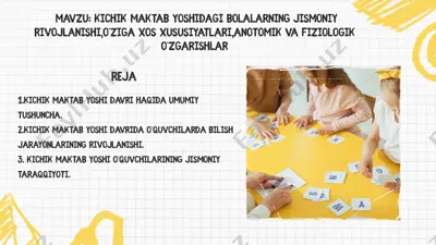 kichik_maktab_yoshidagi_bolalarning_jismoniy_rivojlanishi,o`ziga — PPTX