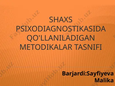 shaxs psixodiagnostikasida qo'llaniladigan metodikalar tasnifi — PPTX