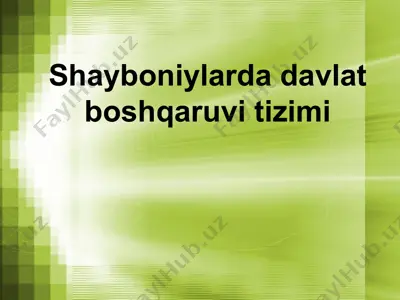 shayboniylarda davlat boshqaruvi tizimi — PPTX