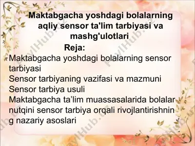 maktabgacha yoshdagi bolalarning aqliy sensor ta'lim tarbiyasi va mashg'ulotlari — PPTX