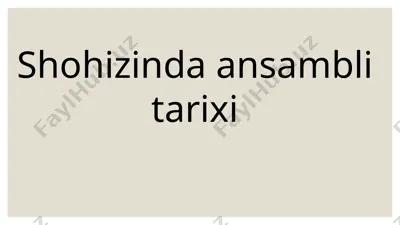 shohizinda ansambli tarixi — PPTX