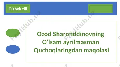 ozod sharofiddinovning o‘lsam ayrilmasman quchoqlaringdan maqolasi — PPTX