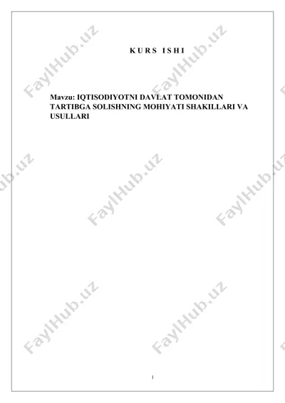 iqtisodiyotni davlat tomonidan tartibga solishning mohiyati shakillari va usullari — DOCX