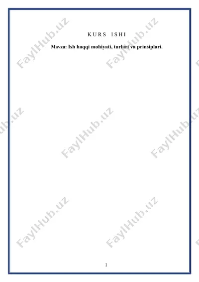 ish haqqi mohiyati, turlari va prinsiplari — DOCX