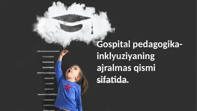 gospital pedagogika-inklyuziyaning ajralmas qismi sifatida — PPTX
