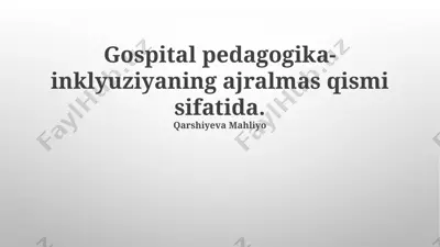 kasalxona pedagogikasi: inklyuziyaning ajralmas qismi — PPTX