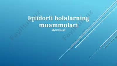 iqtidorli bolalarning muammolari — PPTX