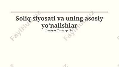 soliq siyosati va uning asosiy yoʻnalishlar — PPTX